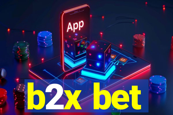 b2x bet